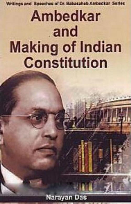 Cover of the book Ambedkar And Making Of Indian Constitution by Narayan Das, Centrum Press