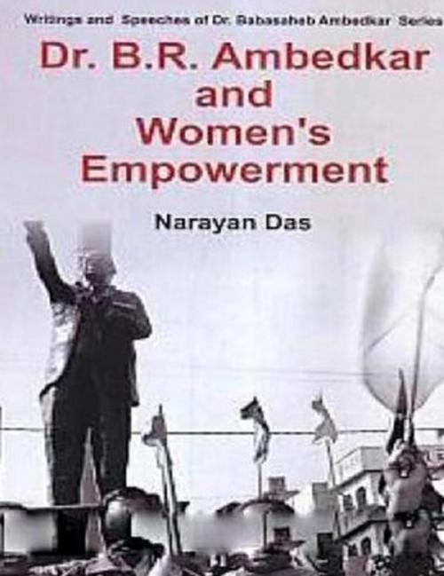 Cover of the book Dr. B.R. Ambedkar And Women's Empowerment by Narayan Das, Centrum Press