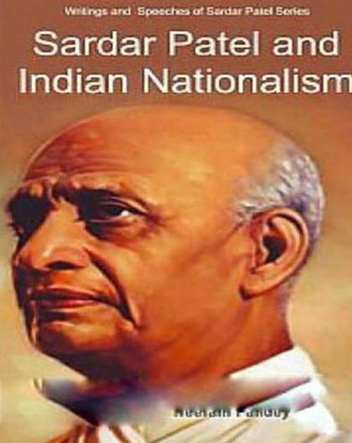 Cover of the book Sardar Patel And Indian Nationalism by Neelam Pandey, Centrum Press
