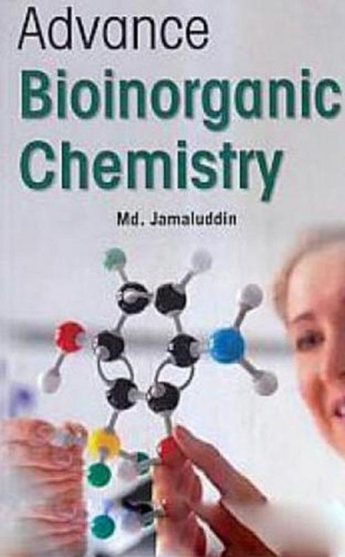 Cover of the book Advance Bioinorganic Chemistry by Md. Jamaluddin, Centrum Press