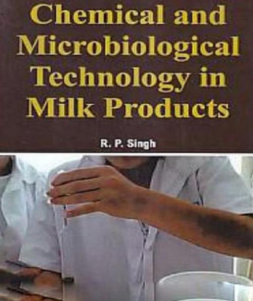 Cover of the book Chemical And Microbiological Technology In Milk Products by R. P. Singh, Centrum Press