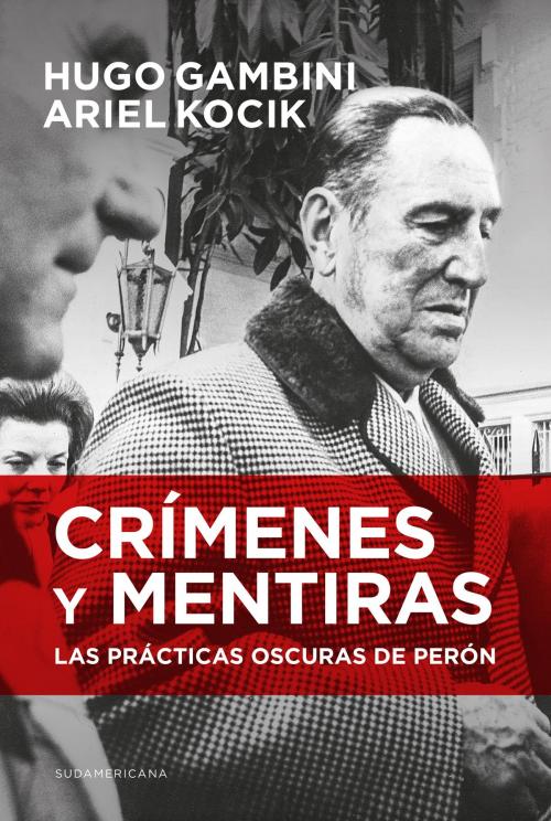 Cover of the book Crímenes y mentiras by Hugo Gambini, Hugo Gambini, Penguin Random House Grupo Editorial Argentina