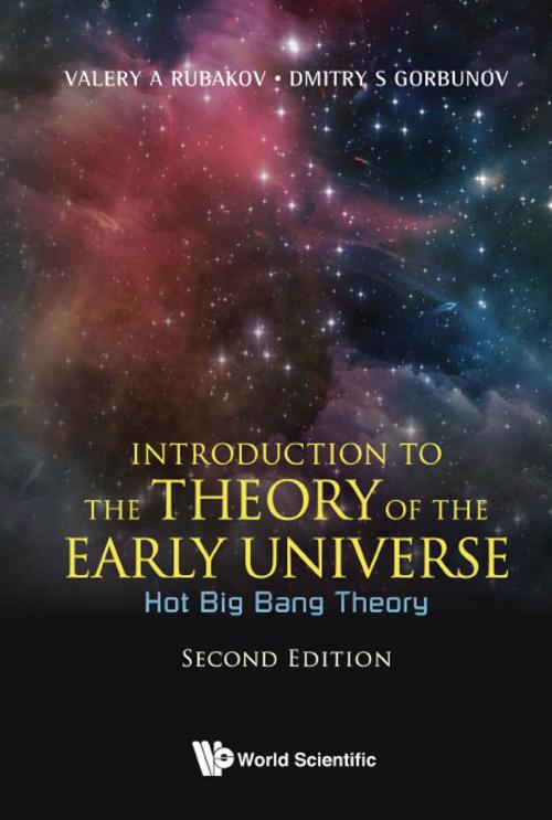 Cover of the book Introduction to the Theory of the Early Universe by Valery A Rubakov, Dmitry S Gorbunov, World Scientific Publishing Company