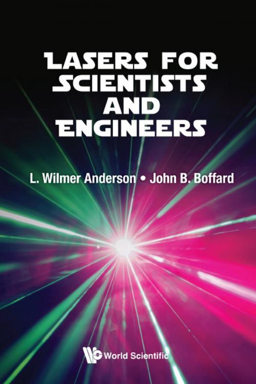 Cover of the book Lasers for Scientists and Engineers by L Wilmer Anderson, John B Boffard, World Scientific Publishing Company
