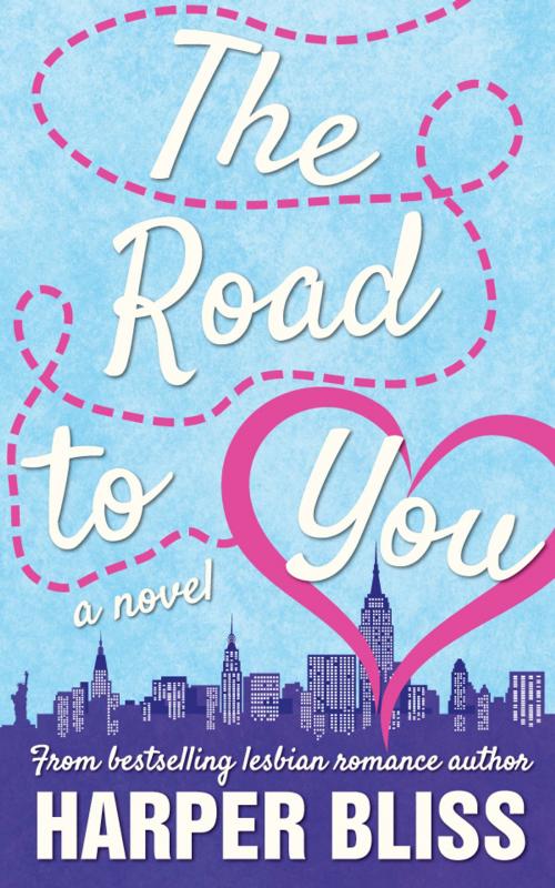 Cover of the book The Road to You by Harper Bliss, Ladylit Publishing