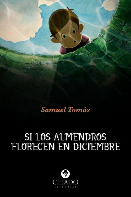Cover of the book Si los almendros florecen en diciembre by Samuel Tomás, Chiado Editorial