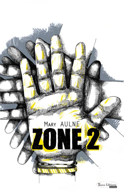 Cover of the book ZONE 2 by Mary Aulne, Yucca Editions