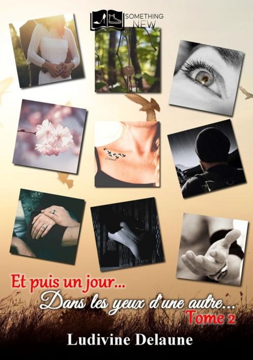 Cover of the book Et puis un jour... Dans les yeux d'une autre (Tome 2) by Ludivine Delaune, Something Else Editions