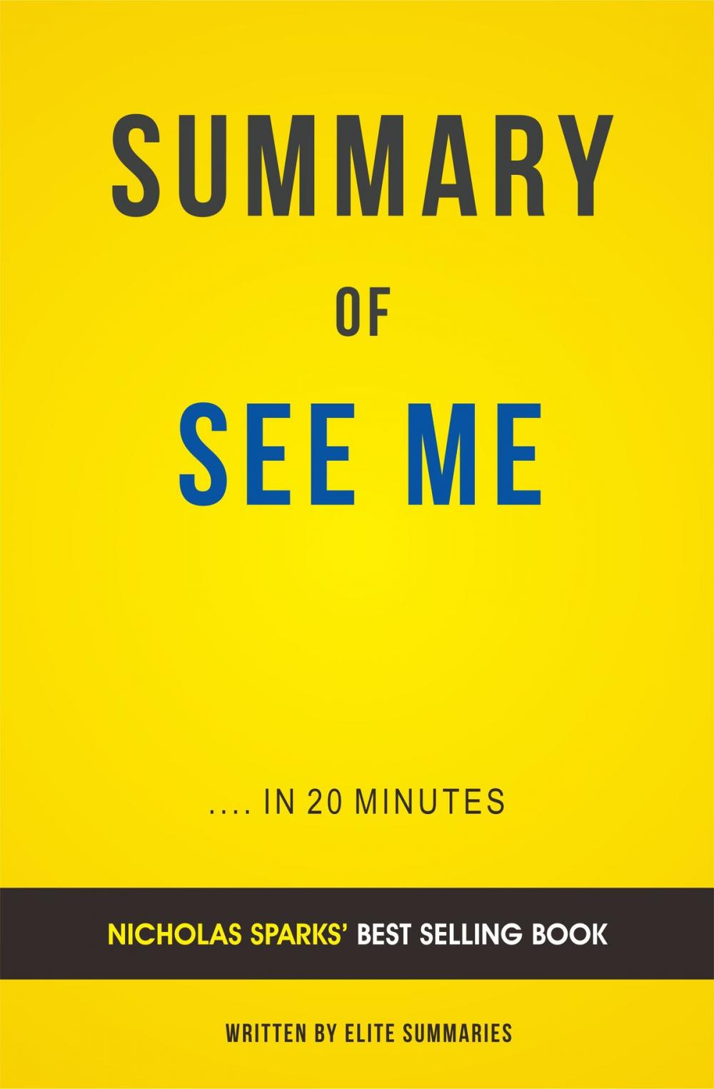 Big bigCover of Summary of See Me: by Nicholas Sparks | Includes Analysis