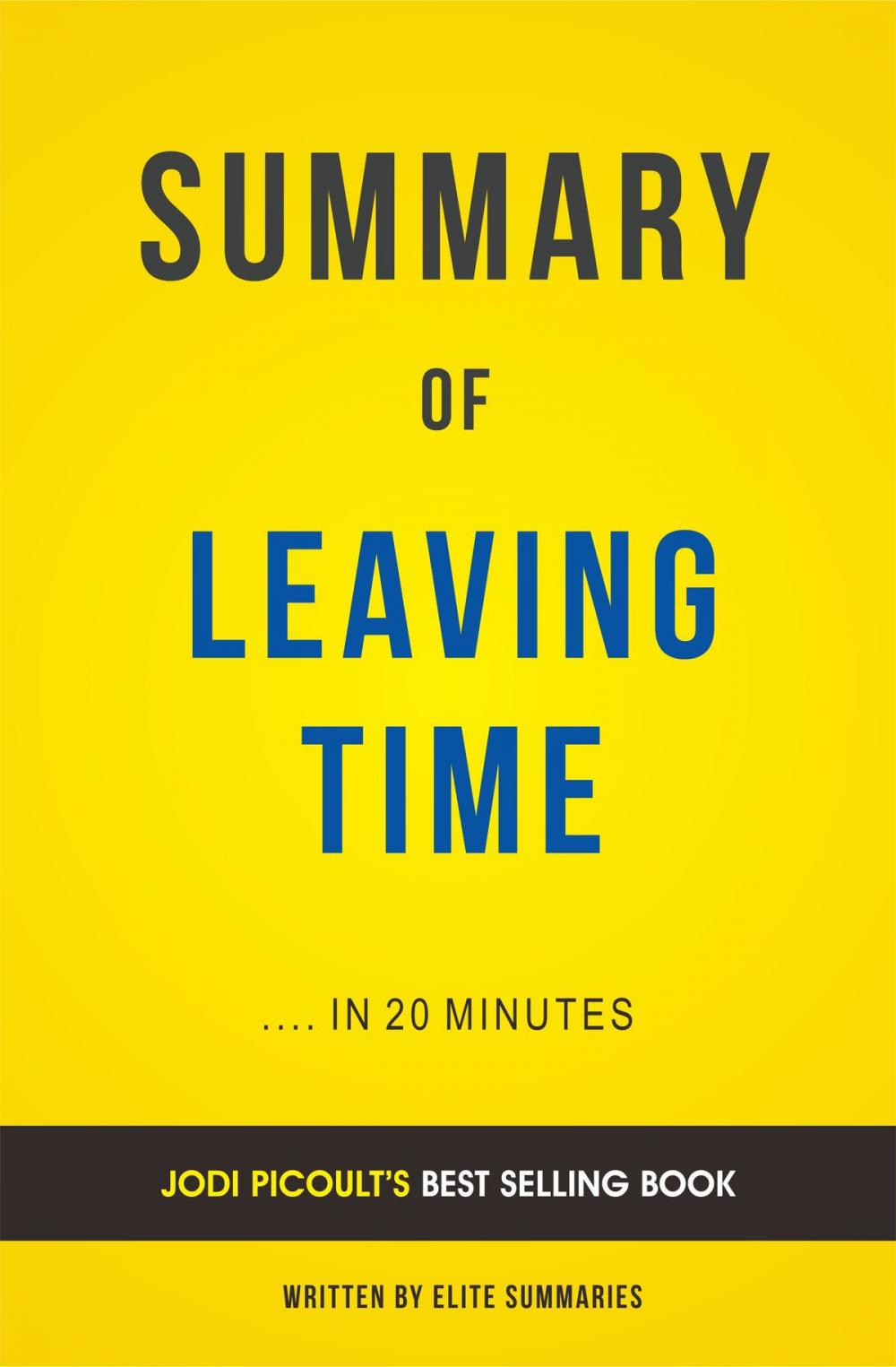 Big bigCover of Summary of Leaving Time: by Jodi Picoult | Includes Analysis