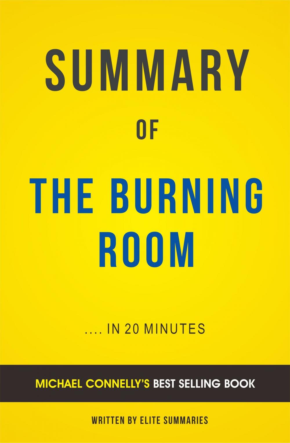 Big bigCover of Summary of The Burning Room: by Michael Connelly | Includes Analysis
