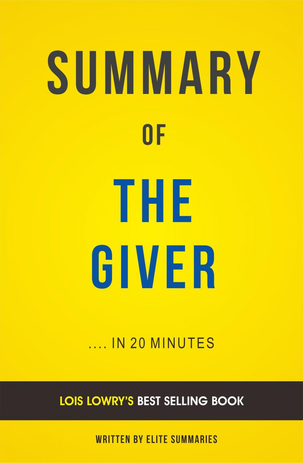 Big bigCover of Summary of The Giver: by Lois Lowry | Includes Analysis