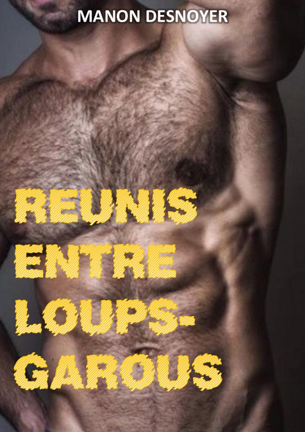 Big bigCover of Réunis entre loups-garous