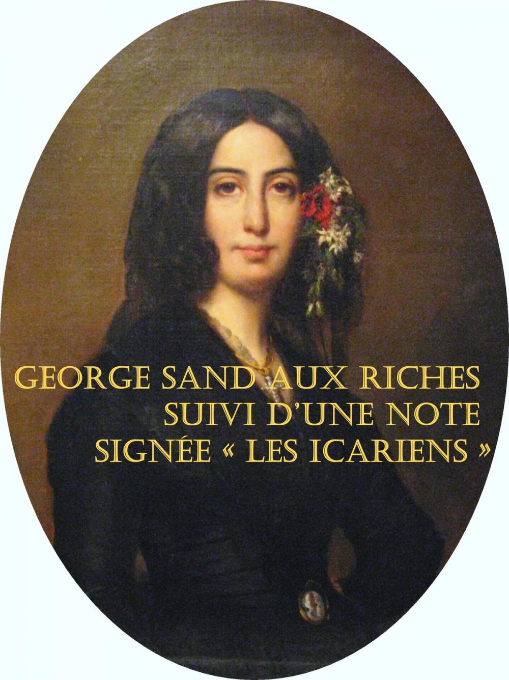 Big bigCover of George Sand aux riches Suivi d’une note signée « Les Icariens »