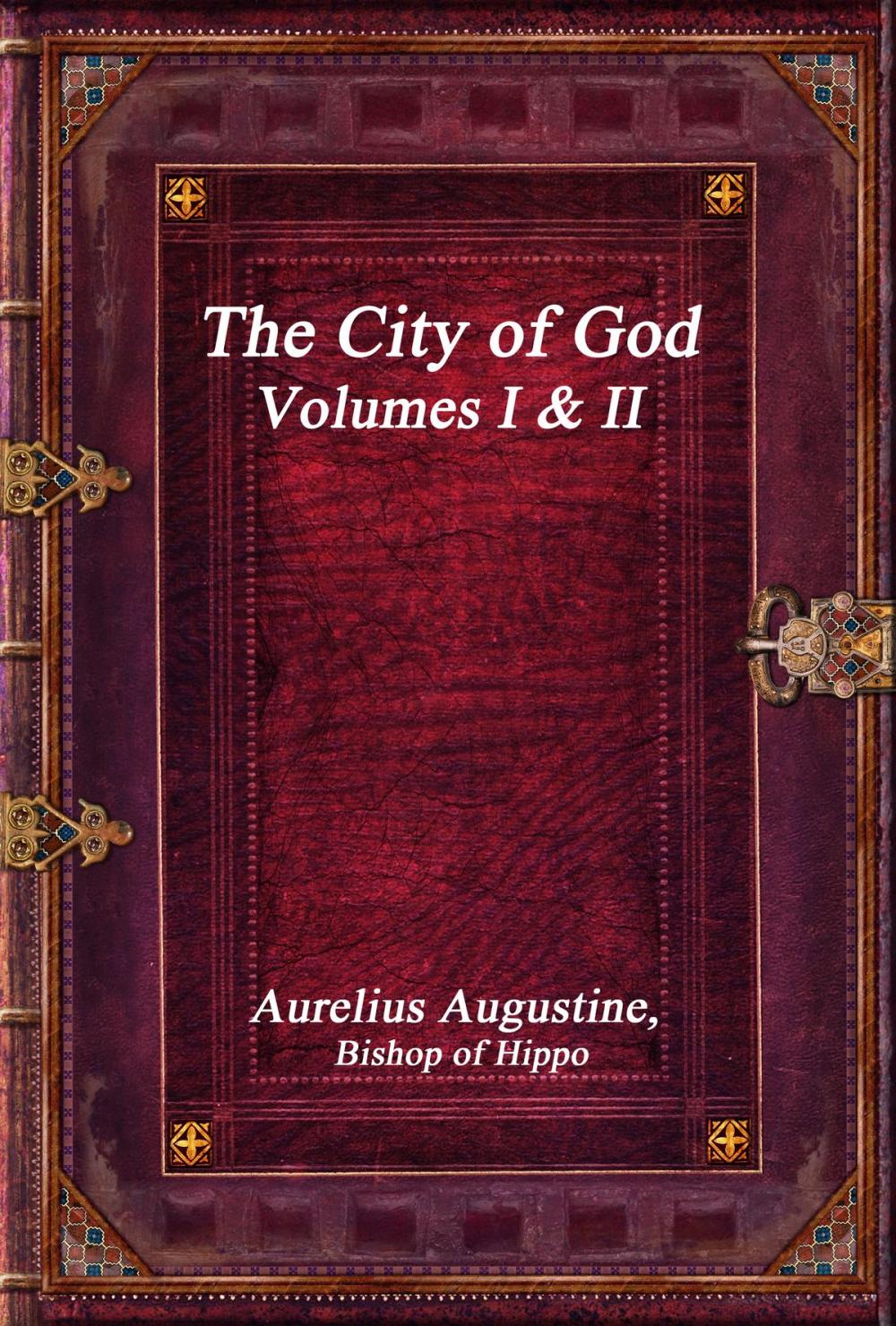 Big bigCover of The City of God, Volumes I & II