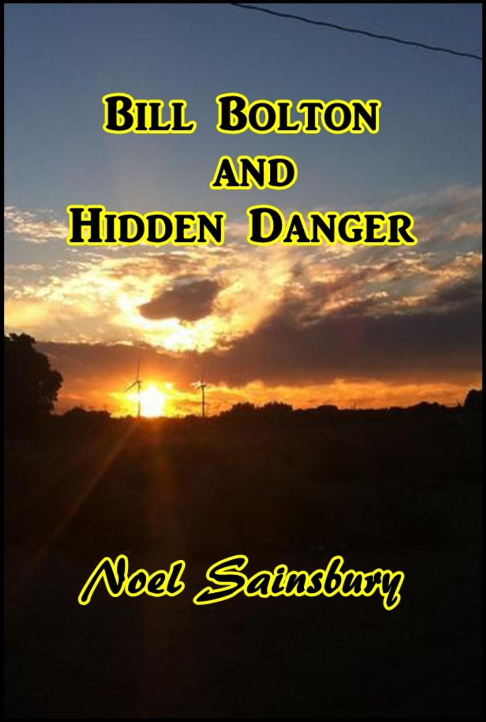 Big bigCover of Bill Bolton and Hidden Danger