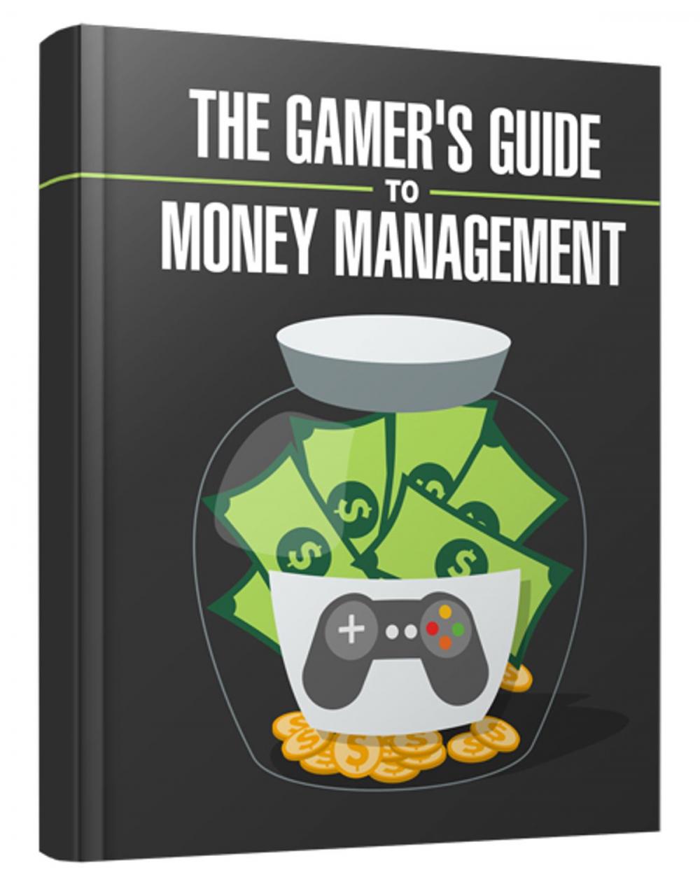 Big bigCover of The Gamer's Guide to Money Management