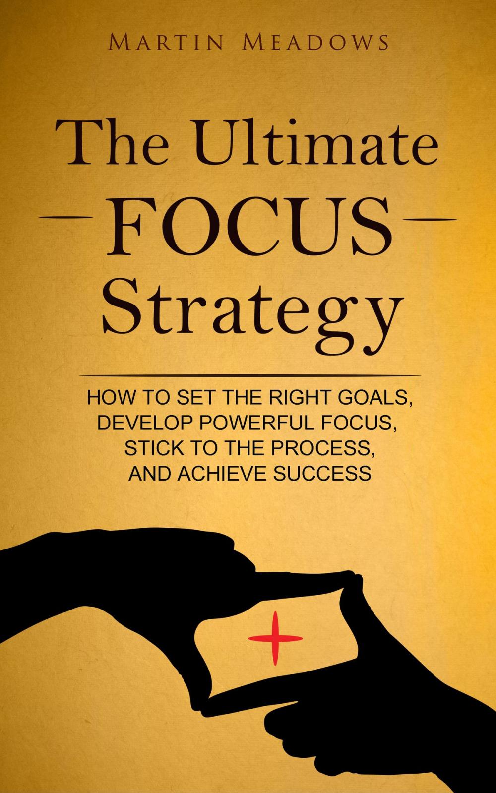 Big bigCover of The Ultimate Focus Strategy