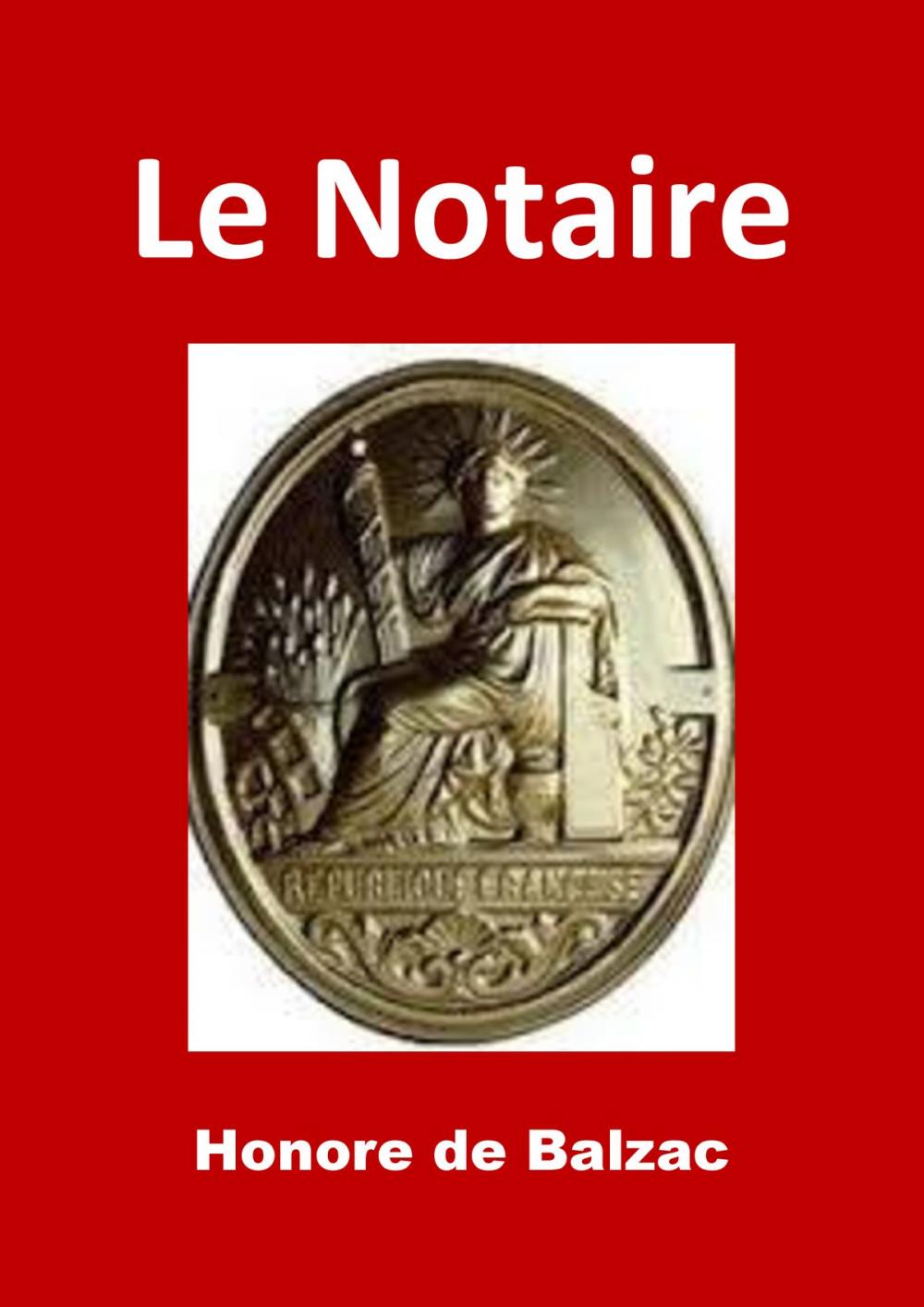 Big bigCover of Le Notaire (Edition Intégrale - Version Illustrée)