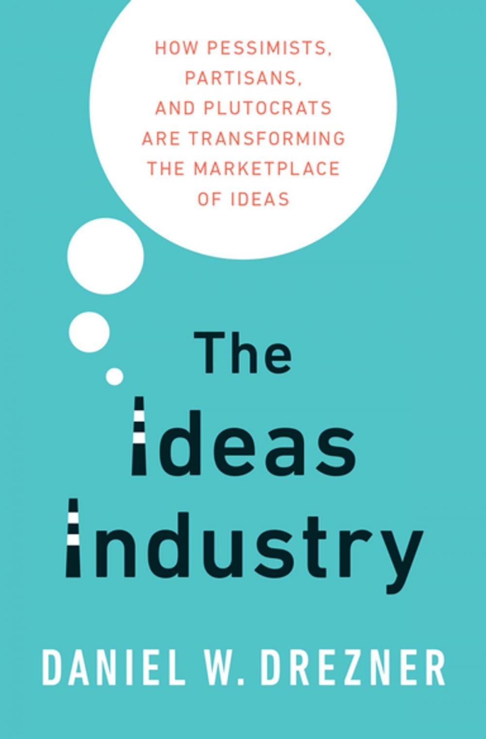 Big bigCover of The Ideas Industry