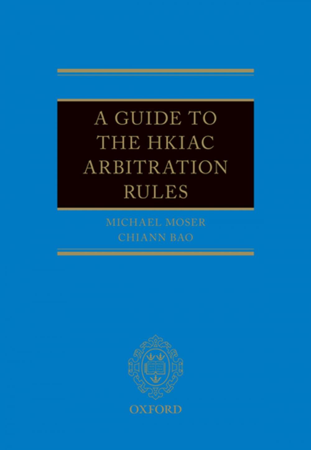 Big bigCover of A Guide to the HKIAC Arbitration Rules