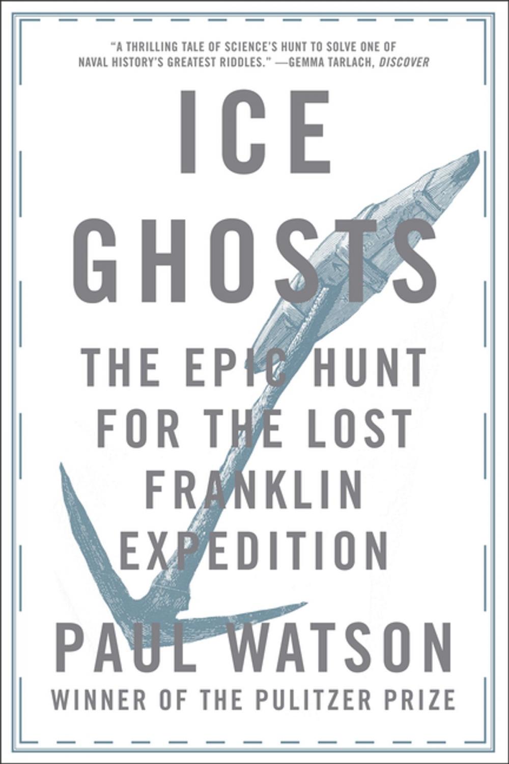 Big bigCover of Ice Ghosts: The Epic Hunt for the Lost Franklin Expedition