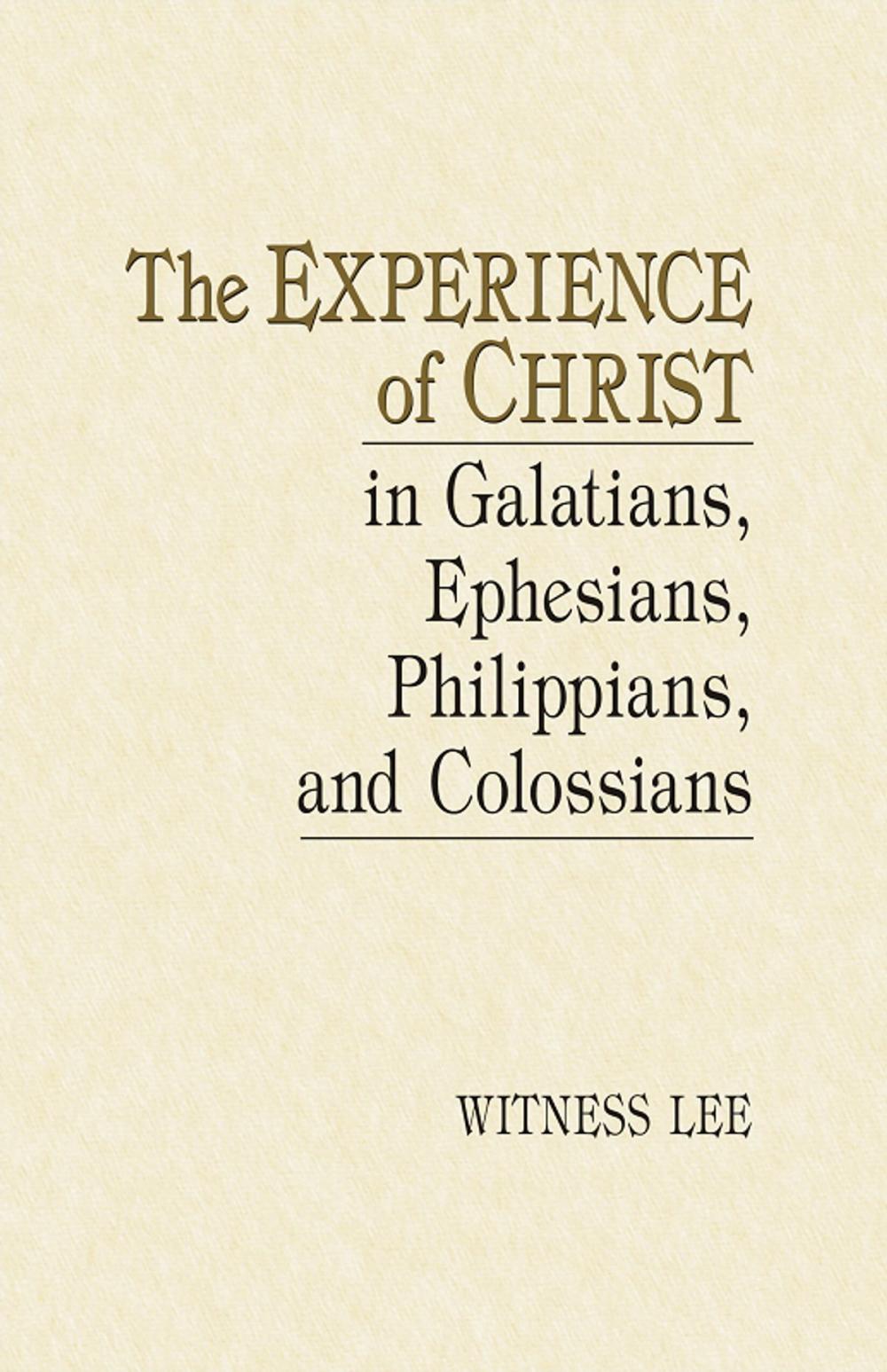 Big bigCover of The Experience of Christ in Galatians, Ephesians, Philippians, and Colossians