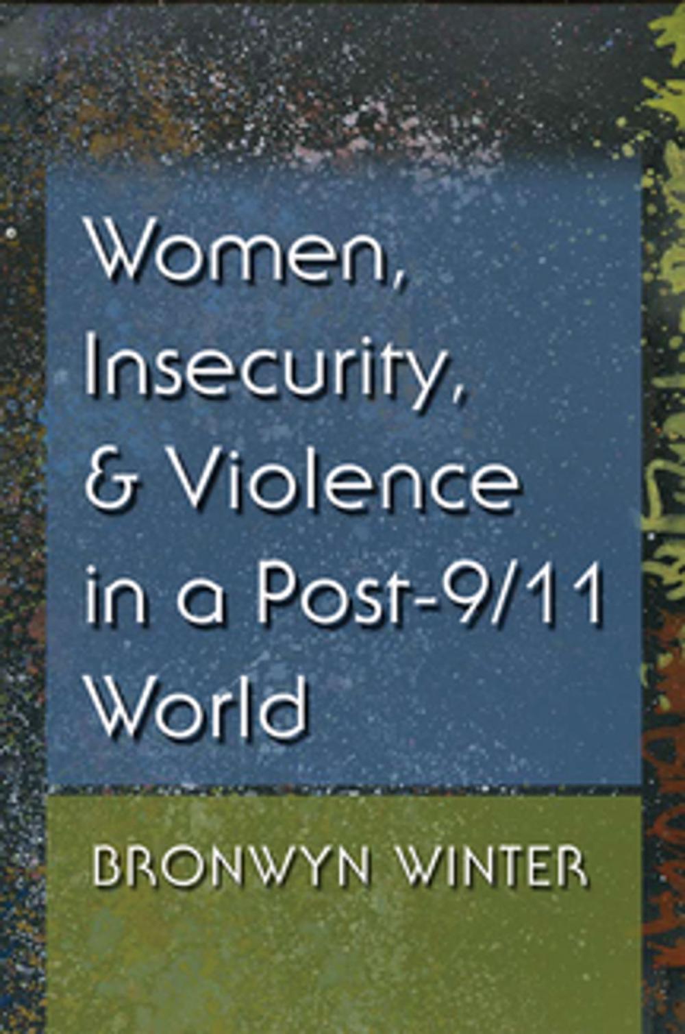 Big bigCover of Women, Insecurity, and Violence in a Post-9/11 World
