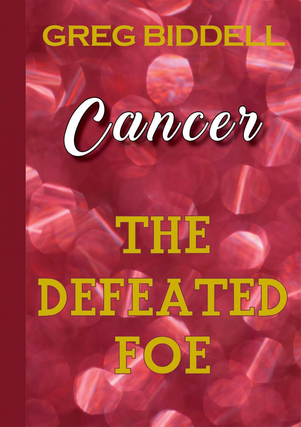 Big bigCover of Cancer the Defeated Foe