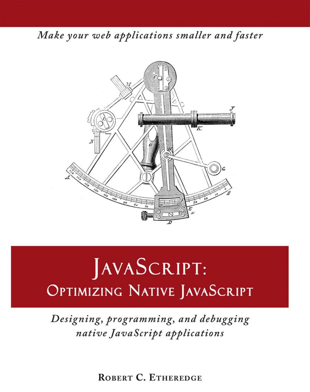 Big bigCover of JavaScript: Optimizing Native JavaScript