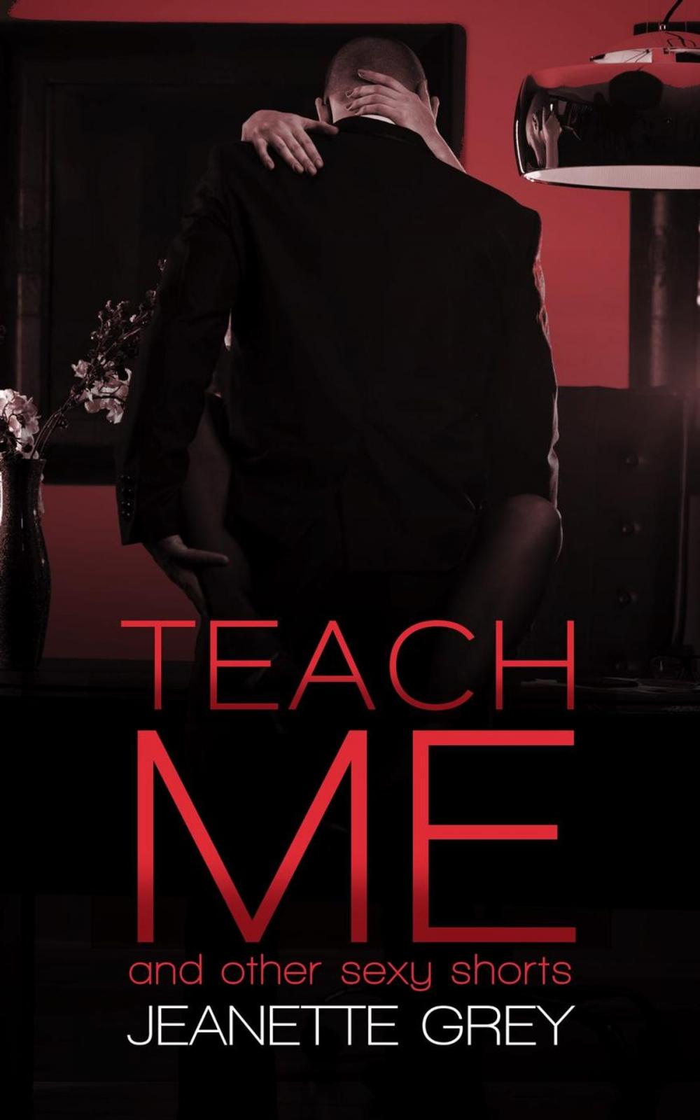Big bigCover of Teach Me and Other Sexy Shorts