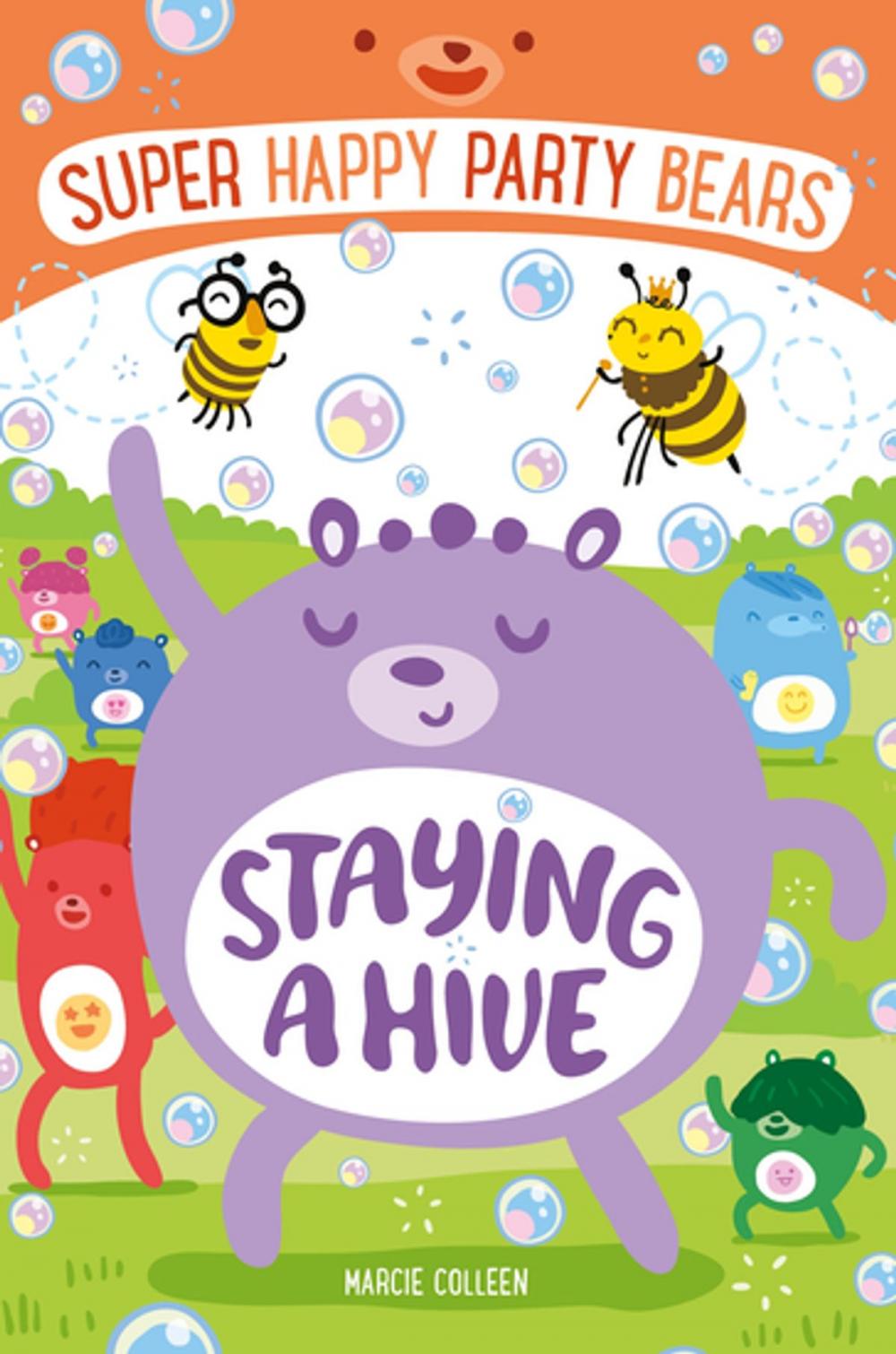 Big bigCover of Super Happy Party Bears: Staying a Hive