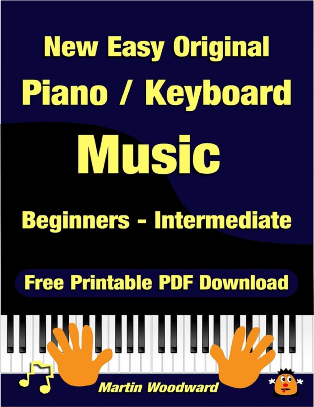 Big bigCover of New Easy Original Piano / Keyboard Music - Beginners - Intermediate (2nd Edition)