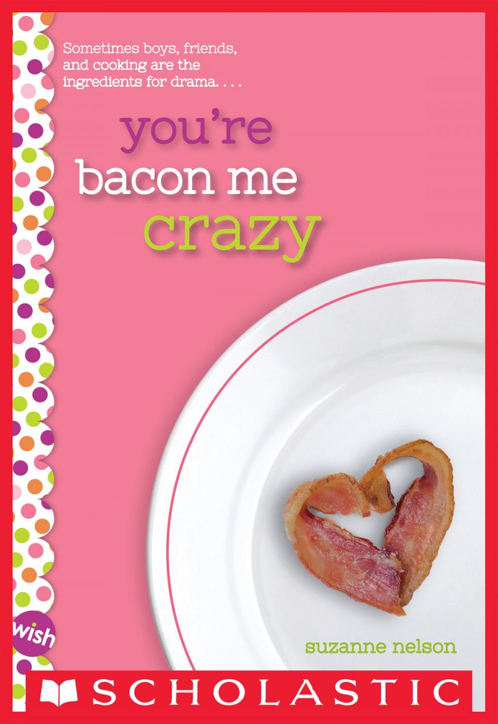 Big bigCover of You're Bacon Me Crazy: A Wish Novel
