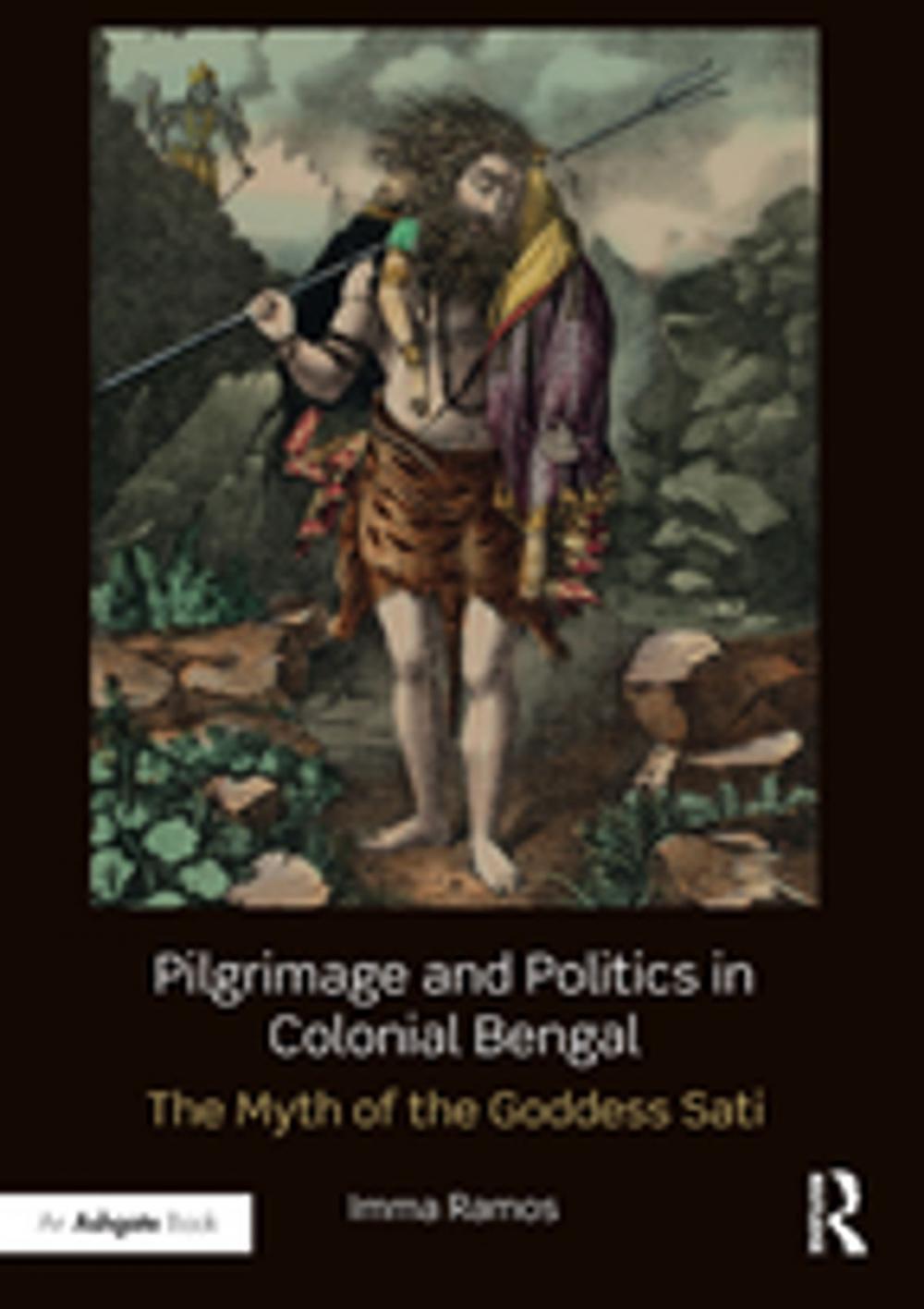 Big bigCover of Pilgrimage and Politics in Colonial Bengal