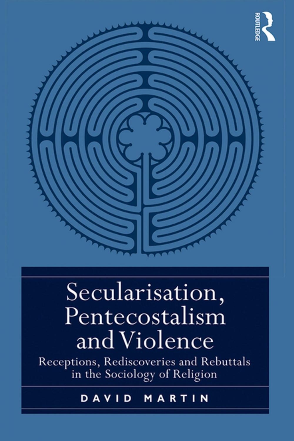 Big bigCover of Secularisation, Pentecostalism and Violence