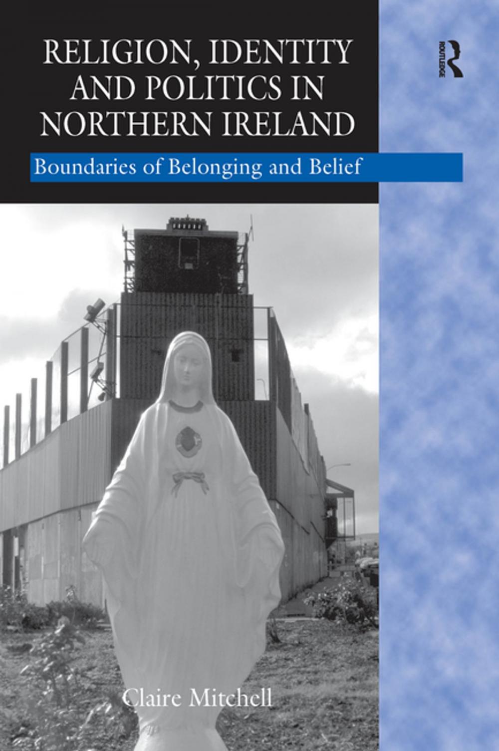 Big bigCover of Religion, Identity and Politics in Northern Ireland