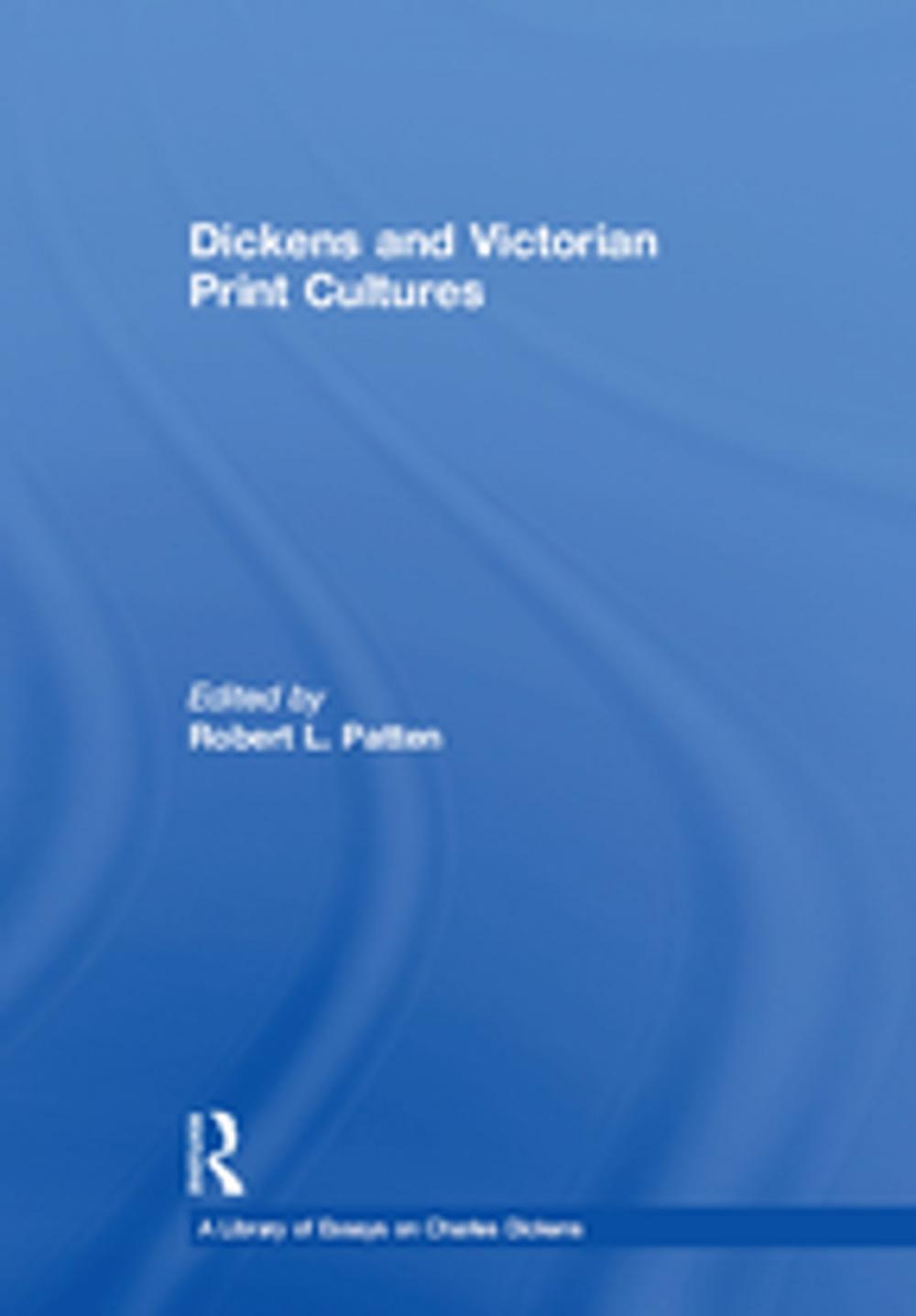 Big bigCover of Dickens and Victorian Print Cultures