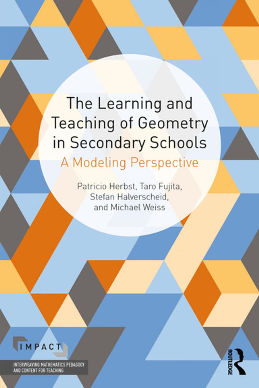Big bigCover of The Learning and Teaching of Geometry in Secondary Schools