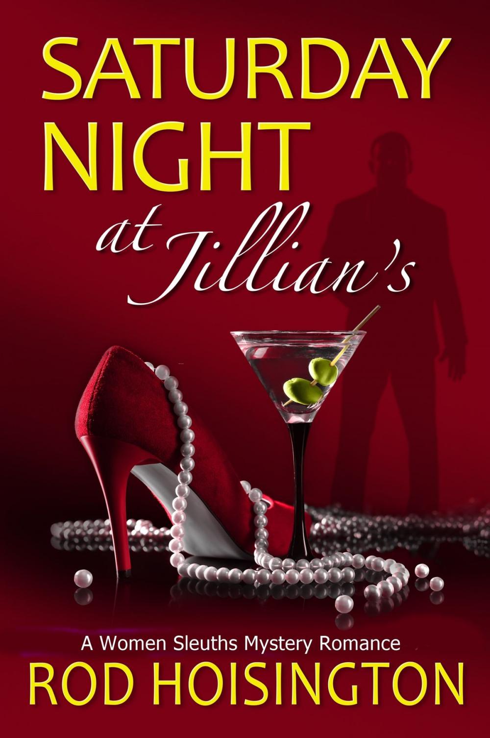 Big bigCover of Saturday Night at Jillian's: A Women Sleuths Mystery Romance