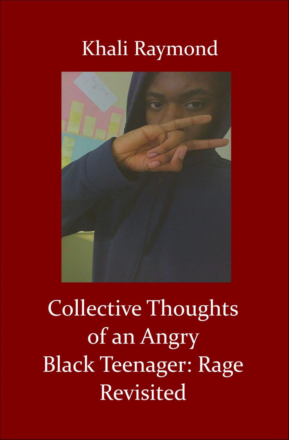 Big bigCover of Collective Thoughts of an Angry Black Teenager: Rage Revisited