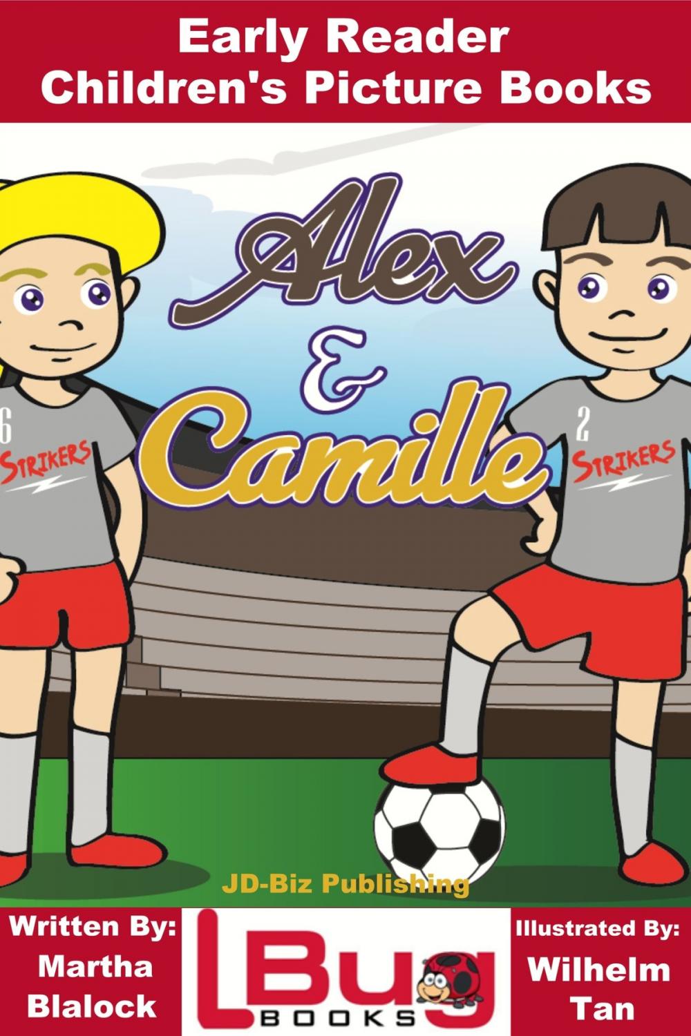 Big bigCover of Alex and Camille: Early Reader - Children's Picture Books