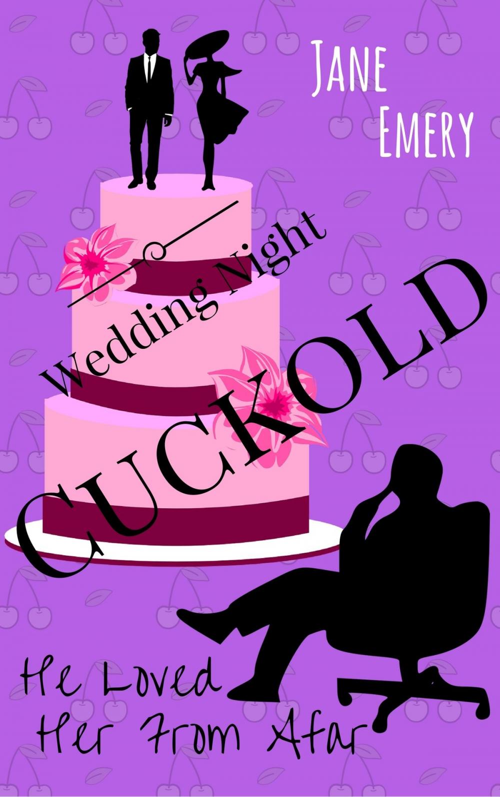 Big bigCover of Wedding Night Cuckold: He Loved Her From Afar