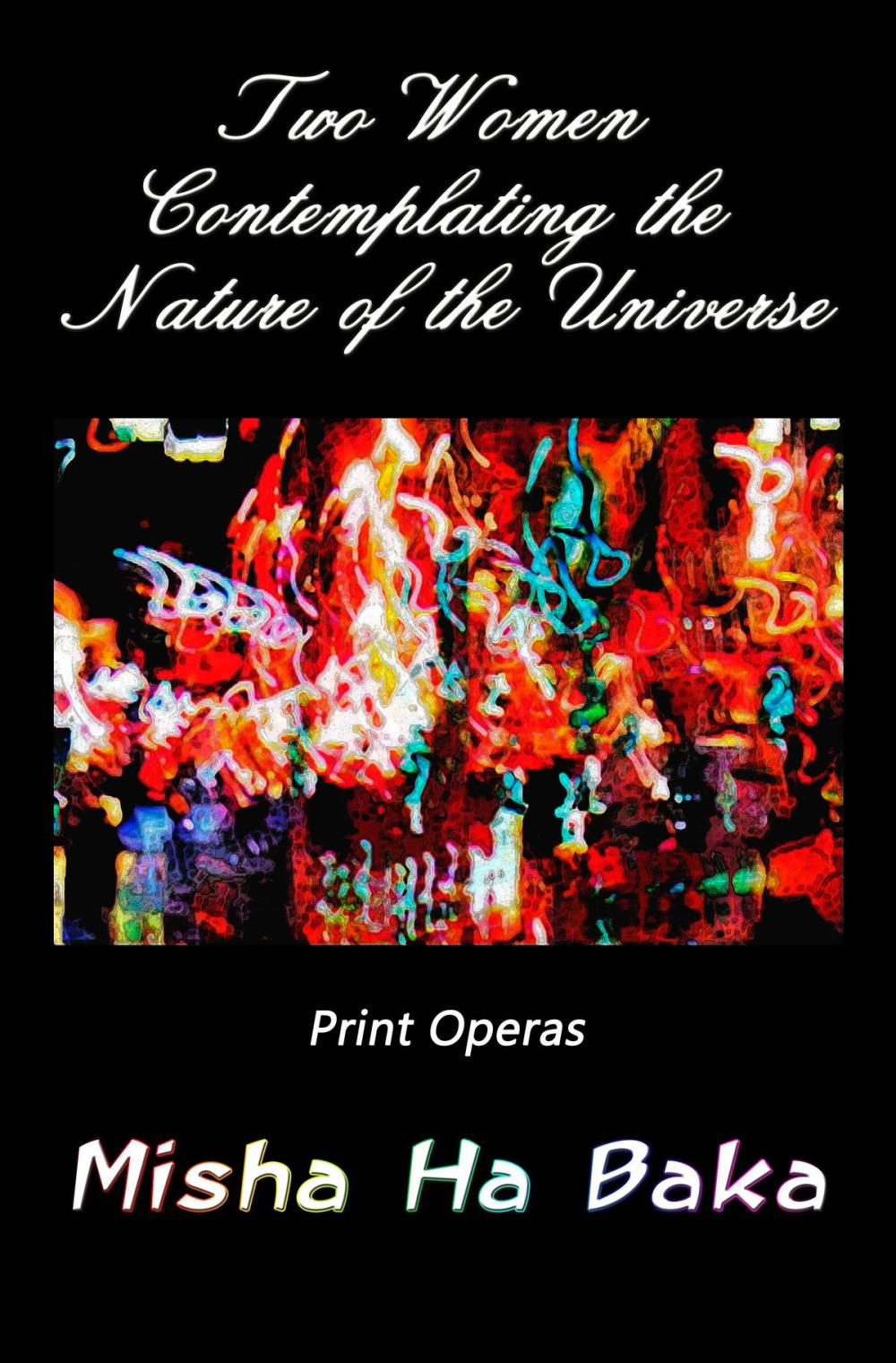 Big bigCover of Two Women Contemplating the Nature of the Universe: Print Operas