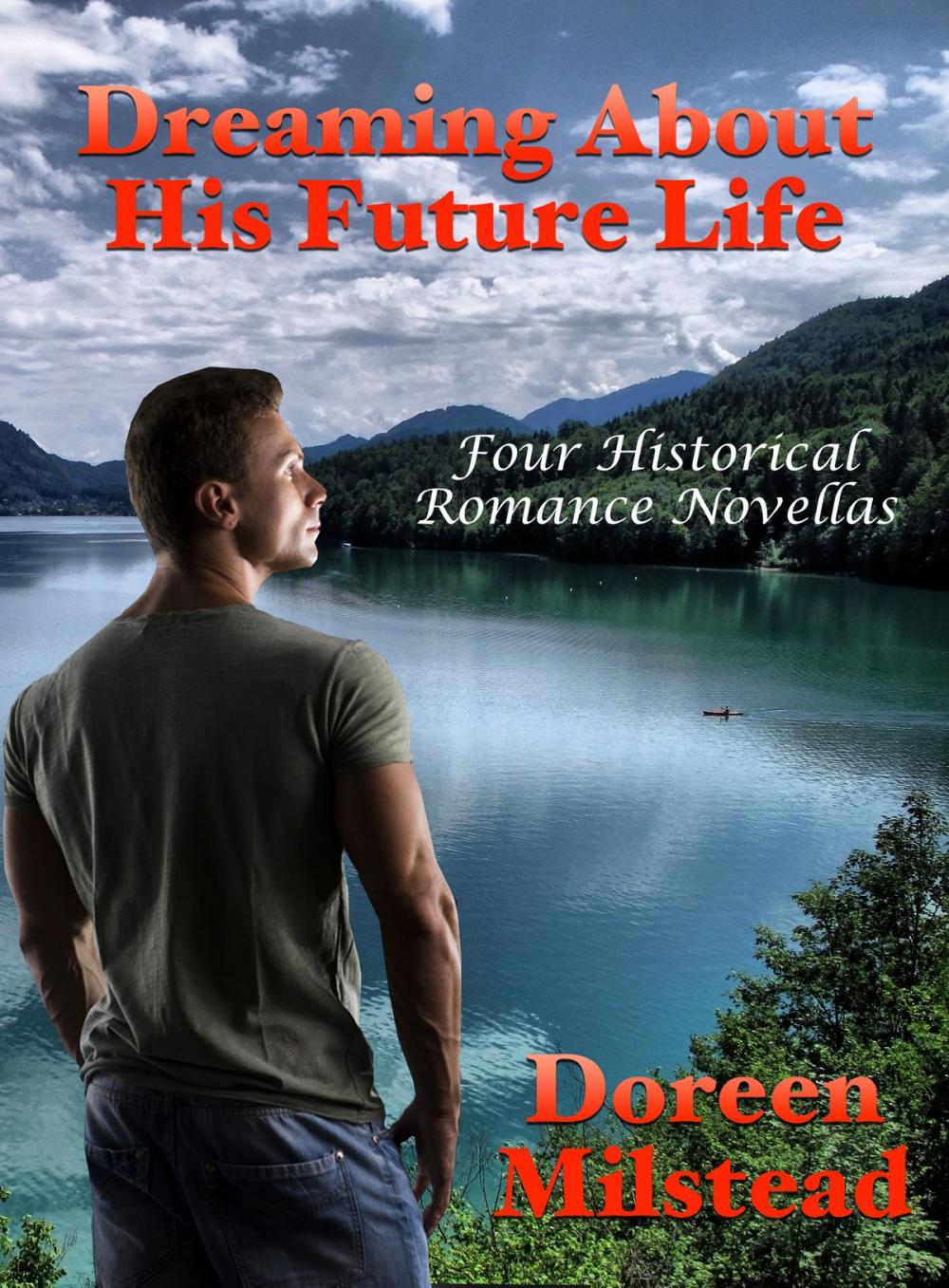 Big bigCover of Dreaming About His Future Life: Four Historical Romance Novellas