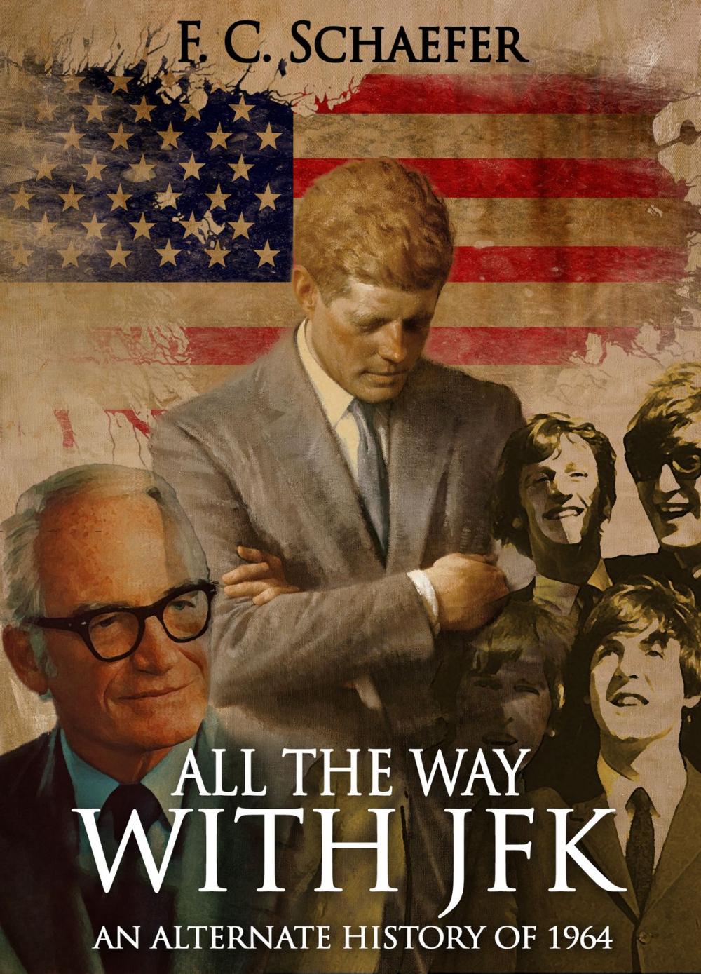Big bigCover of All the Way with JFK: An Alternate History of 1964