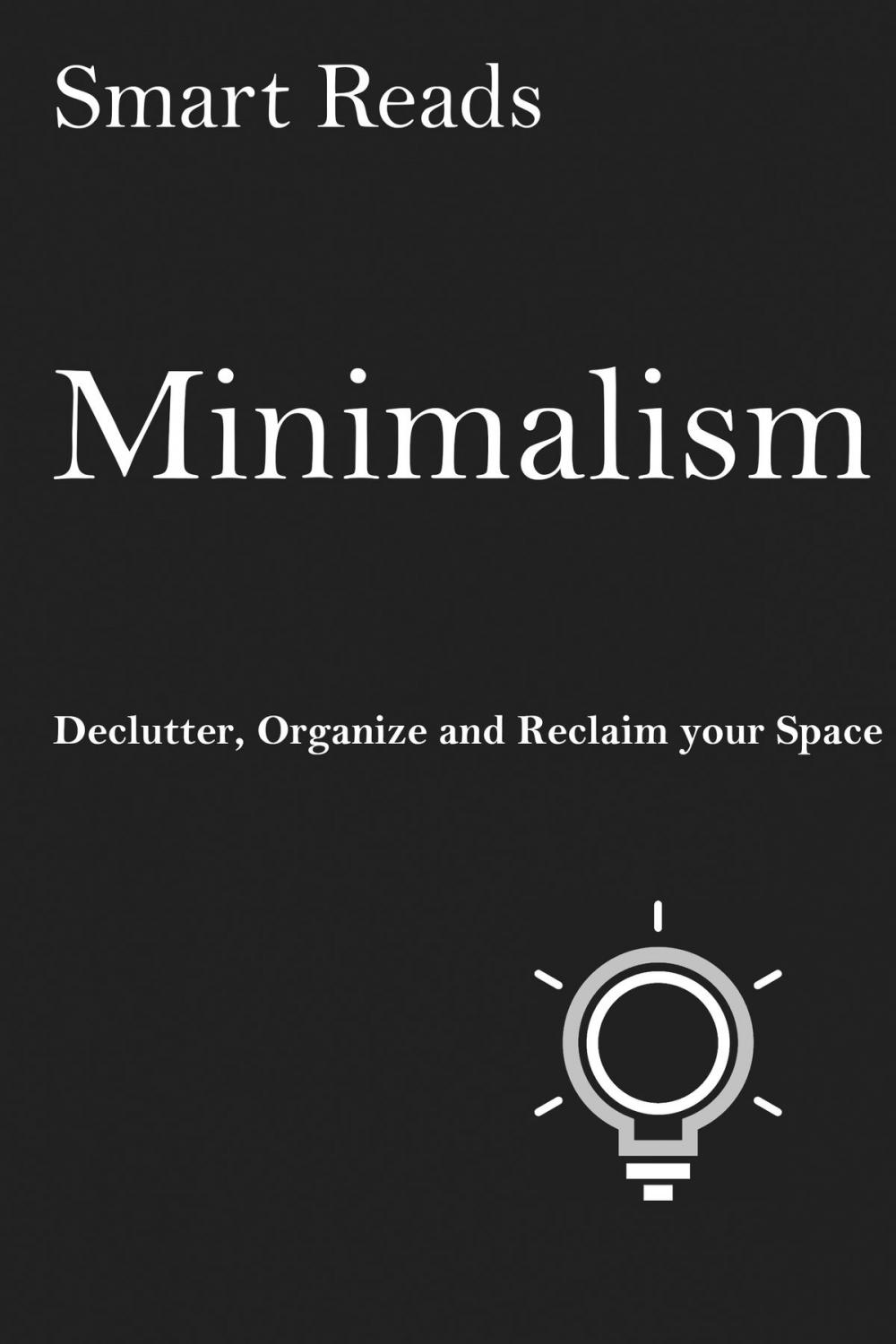 Big bigCover of Minimalism: Declutter, Organize and Reclaim Your Space