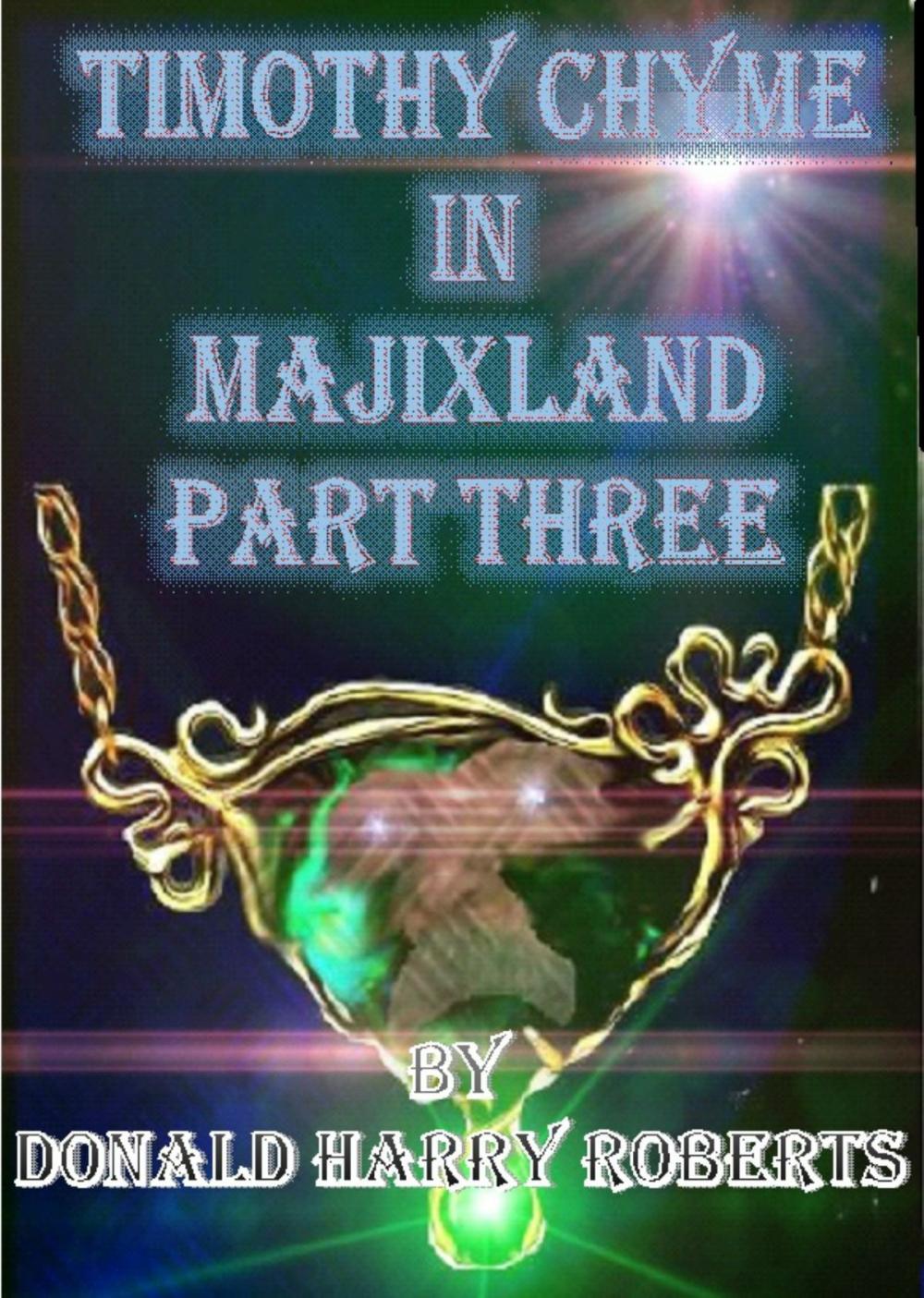 Big bigCover of Timothy Chyme In Majixland Part Three