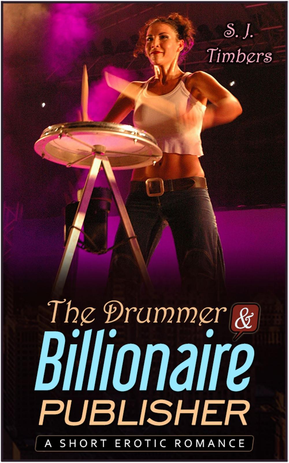 Big bigCover of The Drummer & Billionaire Publisher: A Short Erotic Romance