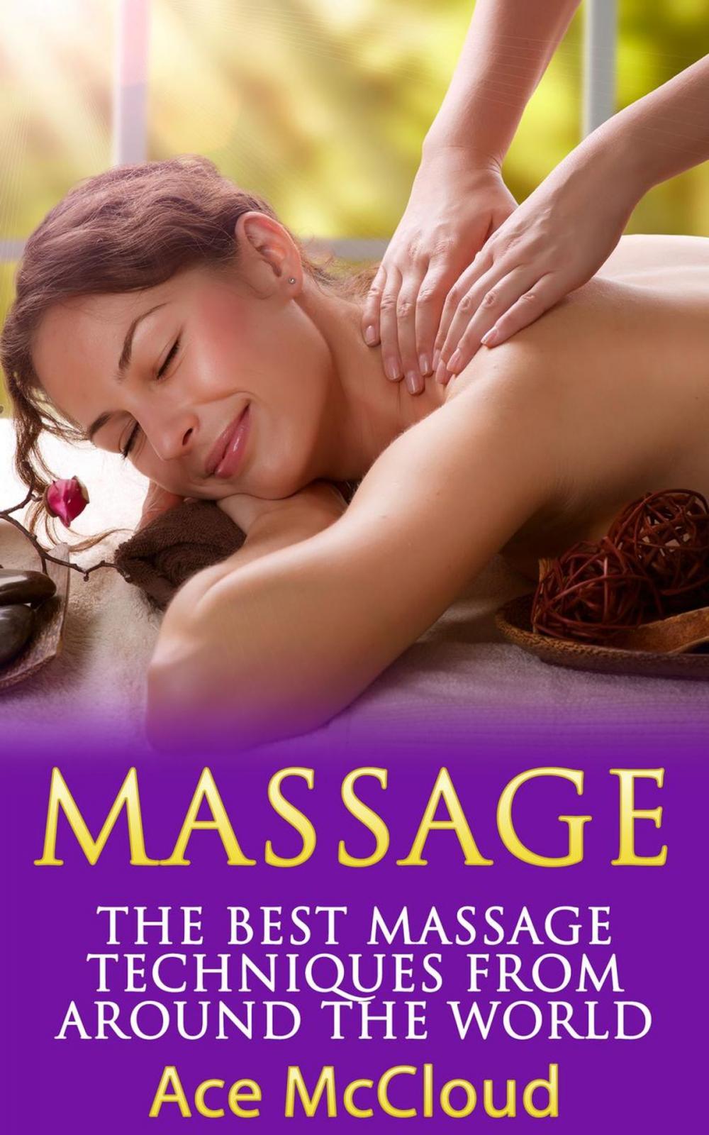 Big bigCover of Massage: The Best Massage Techniques From Around The World